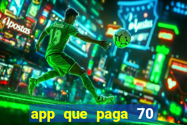 app que paga 70 reais para se cadastrar 2023